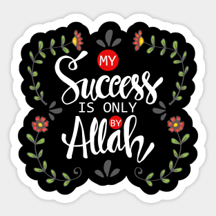 My success is only by Allah. Islamic Quran Quotes. Sticker